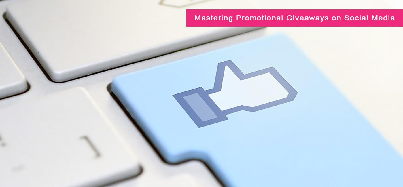 mastering promotional giveaways on social media